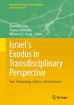 Hardcover Israel's Exodus in Transdisciplinary Perspective: Text, Archaeology, Culture, and Geoscience Book