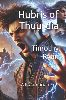 Paperback Hubris of Thuurdia: A Fraumorian Epic Book