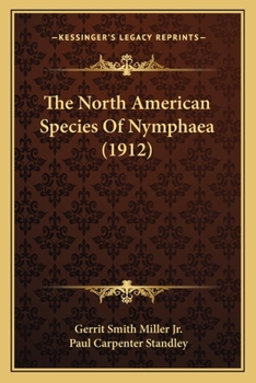 Paperback The North American Species Of Nymphaea (1912) Book