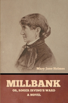 Millbank; or, Roger Irving's Ward