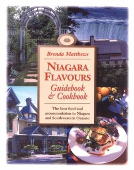 Paperback Niagara Flavours: Guidebook & Cookbook (Flavours Cookbook) Book