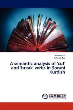 Paperback A semantic analysis of 'cut' and 'break' verbs in Sorani Kurdish Book