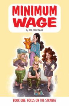 Paperback Minimum Wage Volume 1: Focus on the Strange Book