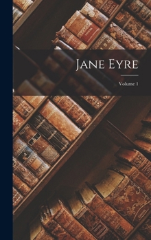 Jane Eyre; Volume 1