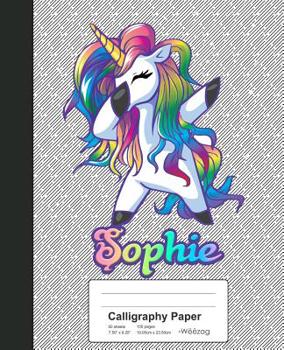 Calligraphy Paper: SOPHIE Unicorn Rainbow Notebook (Weezag Calligraphy Paper Notebook)