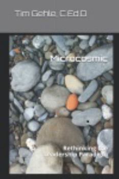 Paperback Microcosmic: Rethinking the Leadership Paradigm Book