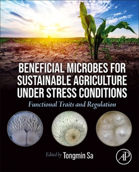 Paperback Beneficial Microbes for Sustainable Agriculture Under Stress Conditions: Functional Traits and Regulation Book
