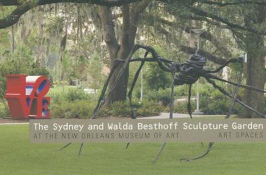 Paperback The Sydney and Walda Besthoff Sculpture Garden at the New Orleans Museum of Art: Art Spaces Book