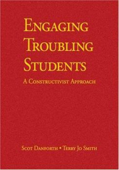 Hardcover Engaging Troubling Students: A Constructivist Approach Book