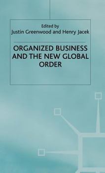 Hardcover Organized Business and the New Global Order Book