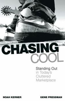 Hardcover Chasing Cool: Standing Out in Today's Cluttered Marketplace Book