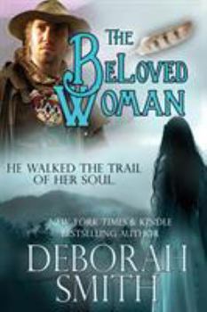 The Beloved Woman - Book #4 of the Cherokee Trilogy