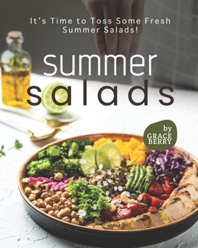 Paperback Summer Salads: It's Time to Toss Some Fresh Summer Salads! Book