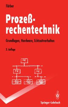 Paperback Prozeßrechentechnik: Grundlagen, Hardware, Echtzeitverhalten [German] Book