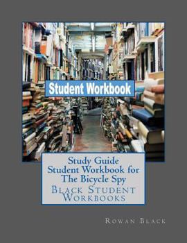 Paperback Study Guide Student Workbook for The Bicycle Spy: Black Student Workbooks Book
