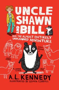 Paperback Uncle Shawn and Bill and the Most Entirely unplanned Adventure Book