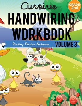 Paperback 2nd grade: Cursive Handwriting Workbook: Printing Practice Sentences: Volume 3 Book
