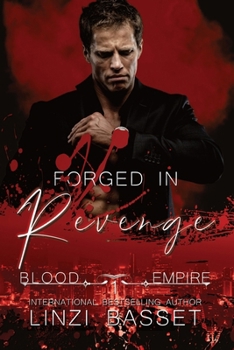 Forged in Revenge: A Dark Mafia Forced Marriage Romance (Blood Empire Series)