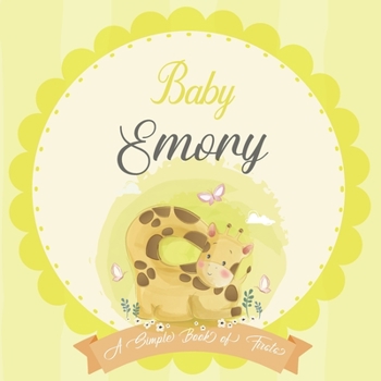 Baby Emory A Simple Book of Firsts: A Baby Book and the Perfect Keepsake Gift for All Your Precious First Year Memories and Milestones