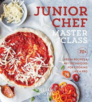 Hardcover Junior Chef Master Class: 70+ Fresh Recipes & Key Techniques for Cooking Like a Pro Book