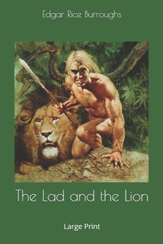 Paperback The Lad and the Lion: Large Print Book