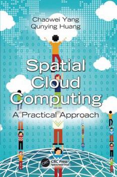 Paperback Spatial Cloud Computing: A Practical Approach Book