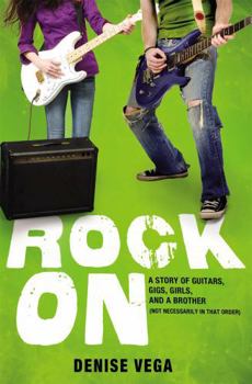 Paperback Rock On: A Story of Guitars, Gigs, Girls, and a Brother (Not Necessarily in That Order) Book