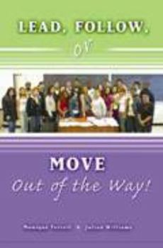 Paperback LEAD FOLLOW OR MOVE OUT OF THE WAY: GLOBAL PERSPECTIVES IN LITERATURE Book