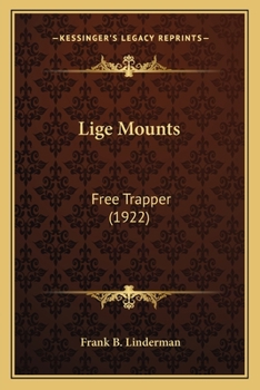 Paperback Lige Mounts: Free Trapper (1922) Book