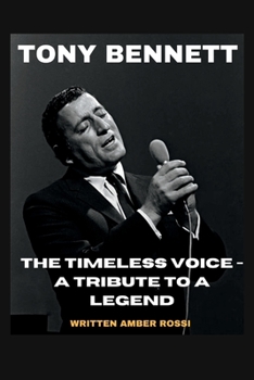 Paperback Tony Bennett: The Timeless Voice - A Tribute to a Legend Book