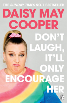 Paperback Don't Laugh, It'll Only Encourage Her Book
