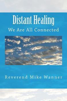 Paperback Distant Healing: We Are All Connected Book