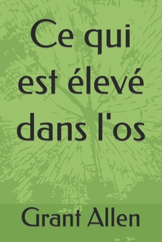 Ce qui est �lev� dans l'os
