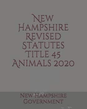Paperback New Hampshire Revised Statutes Title 45 Animals 2020 Book