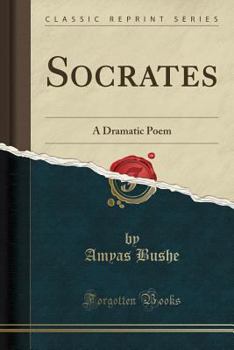 Paperback Socrates: A Dramatic Poem (Classic Reprint) Book