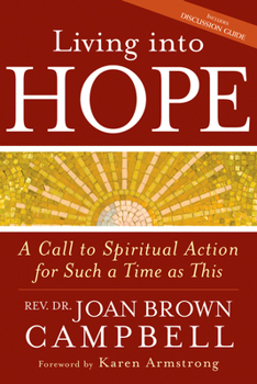 Paperback Living Into Hope: A Call to Spiritual Action for Such a Time as This Book