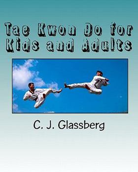 Paperback Tae Kwon Do for Kids and Adults Book