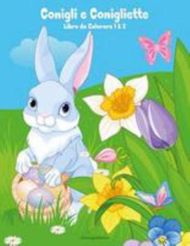 Paperback Conigli e Conigliette Libro da Colorare 1 & 2 [Italian] Book