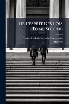 Paperback De L'esprit Des Lois, Tome Second [French] Book