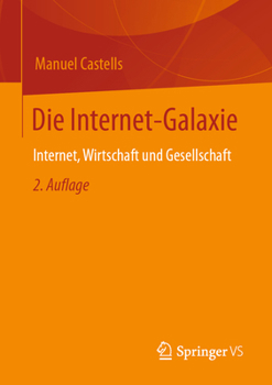 Paperback Die Internet-Galaxie: Internet, Wirtschaft Und Gesellschaft [German] Book