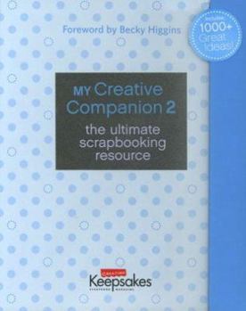 Spiral-bound My Creative Companion 2: Ultimate Scrapbooking Resource [With RulerWith Paper] Book