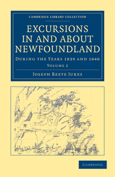 Paperback Excursions in and about Newfoundland, During the Years 1839 and 1840 Book