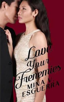 Love Your Frenemies - Book #4 of the Chic Manila
