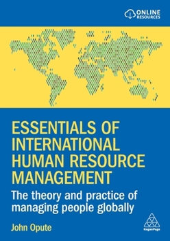 Paperback Essentials of International Human Resource Management: The Theory and Practice of Managing People Globally Book