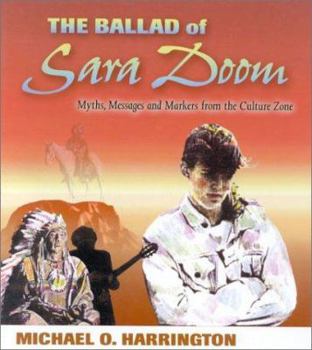 Paperback The Ballad of Sara Doom: Myths, Messages & Markers from the Culture? Book