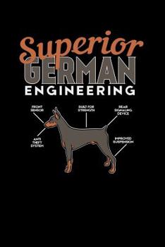 Paperback Doberman Superior German Engineering: 120 Pages I 6x9 I Dot Grid I Funny Doberman & Pinscher Dog Gifts Book