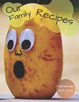 Our Family Recipes Journal - Homemade With Love: Blank Recipe Journal Book to Write in Favorite Recipes.Recipe Organizer, Blank diary Book, Kitchen ... Guide for Recording Family Treasured Recipes