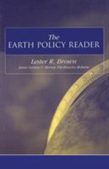 Paperback The Earth Policy Reader: Today's Decisions, Tomorrow's World Book