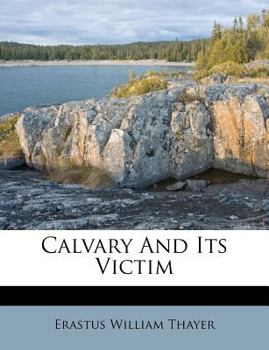 Paperback Calvary and Its Victim Book