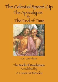 Paperback The Celestial Speed-Up: The Apocalypse & The End of Time Book